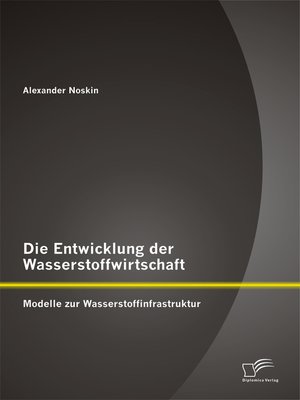 cover image of Die Entwicklung der Wasserstoffwirtschaft